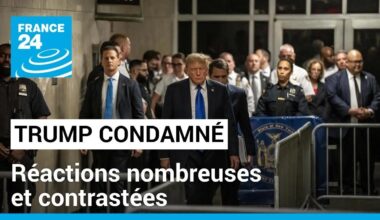 Condamnation de Donald Trump : réactions nombreuses et contrastées • FRANCE 24