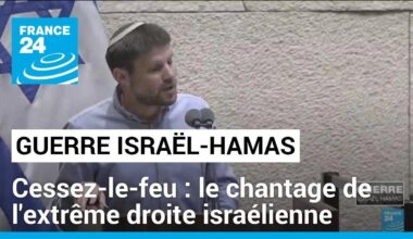 Cessez-le-feu à Gaza : des ministres israéliens d'extrême droite menacent de quitter le gouvernement