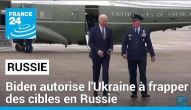 Joe Biden autorise l'Ukraine à frapper des cibles en Russie pour défendre Kharkiv • FRANCE 24