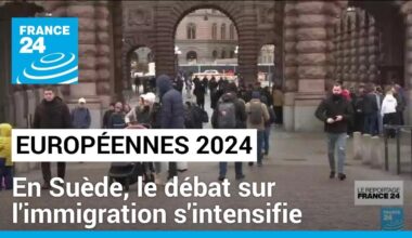 Européennes 2024 : en Suède, le débat sur l'immigration et l'intégration s'intensifie