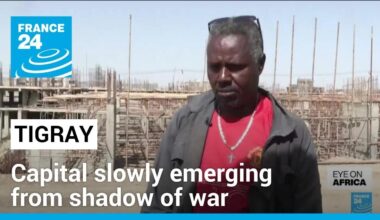 Tigray capital slowly emerging from shadow of war • FRANCE 24 English