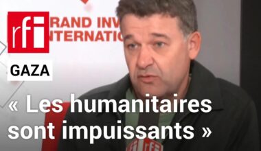 J-François Corty: « Les humanitaires sont impuissants aujourd’hui pour répondre aux besoins à Gaza »