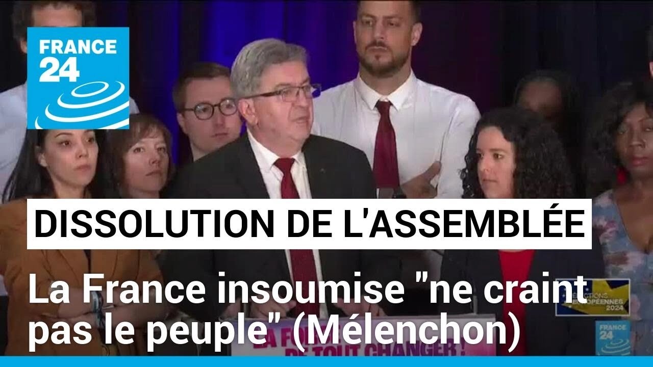 Dissolution de l'Assemblée : La France insoumise "ne craint pas le peuple" (Mélenchon)