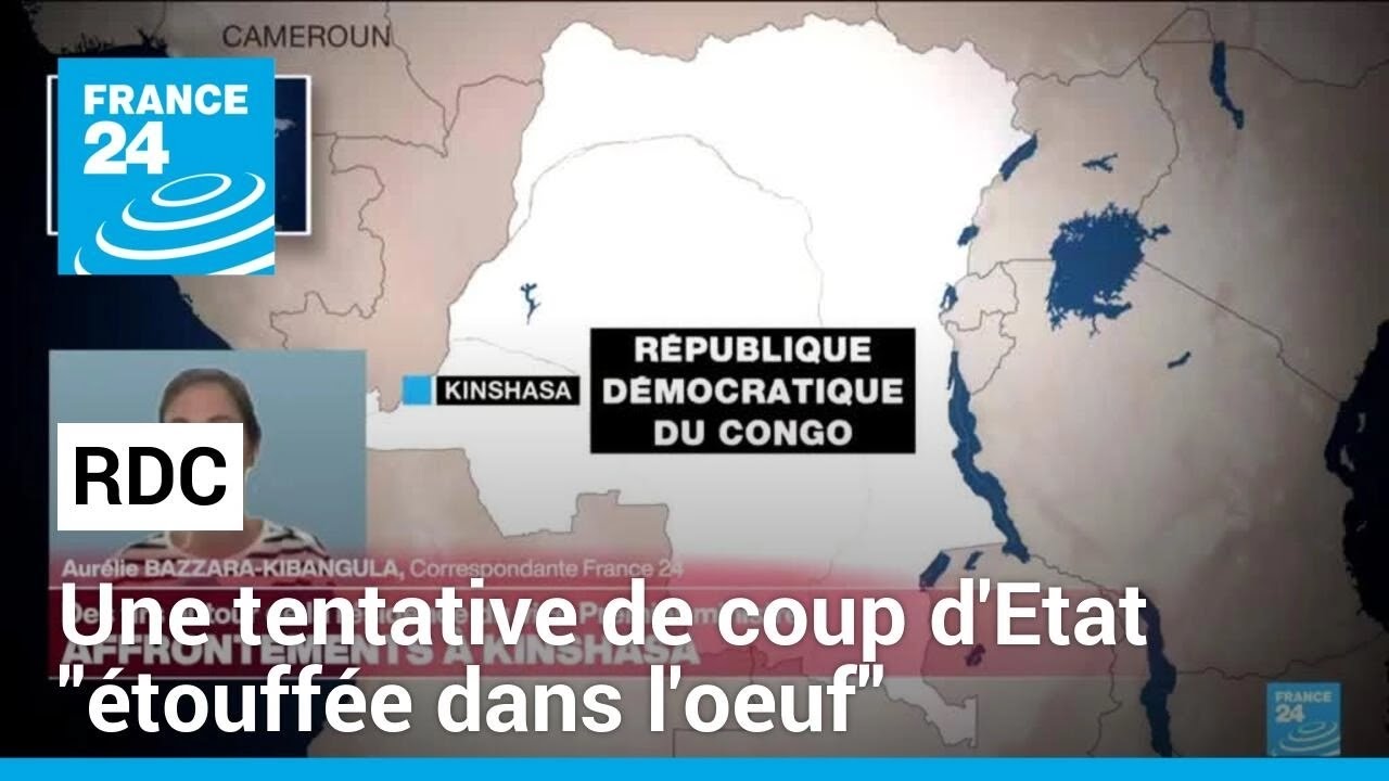 RD Congo : "une tentative de coup d'État" déjouée à Kinshasa, selon l'armée • FRANCE 24