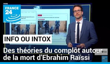 Attention aux théories du complot autour de la mort d’Ebrahim Raïssi • FRANCE 24