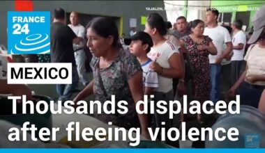 Thousands remain fearful to return home after violence in Mexican town • FRANCE 24 English