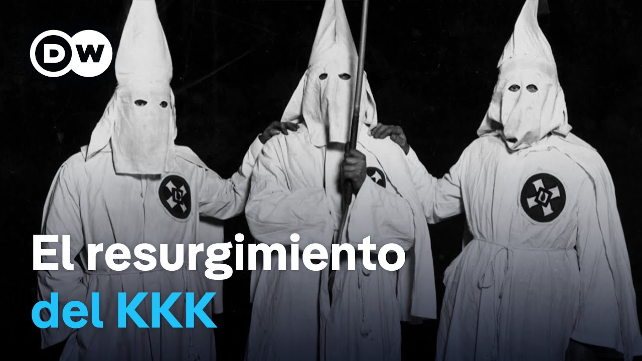 Ku Klux Klan: una historia de racismo, odio y violencia | DW Documental