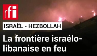 Israël - Hezbollah : la frontière israélo-libanaise en feu • RFI