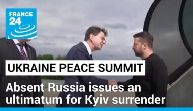 World leaders gather at Ukraine peace summit, Russia absent issues an ultimatum for Kyiv surrender