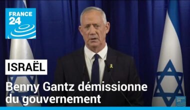 Israël : Benny Gantz, membre du cabinet de guerre, démissionne du gouvernement • FRANCE 24