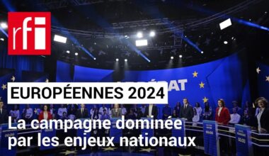 Européennes 2024 : en France, une campagne dominée par les enjeux nationaux • RFI