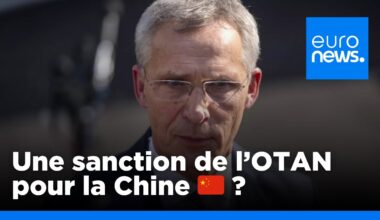 La Chine pourrait être sanctionnée pour avoir aidé l’invasion russe en Ukraine (OTAN) | euronews 🇫🇷