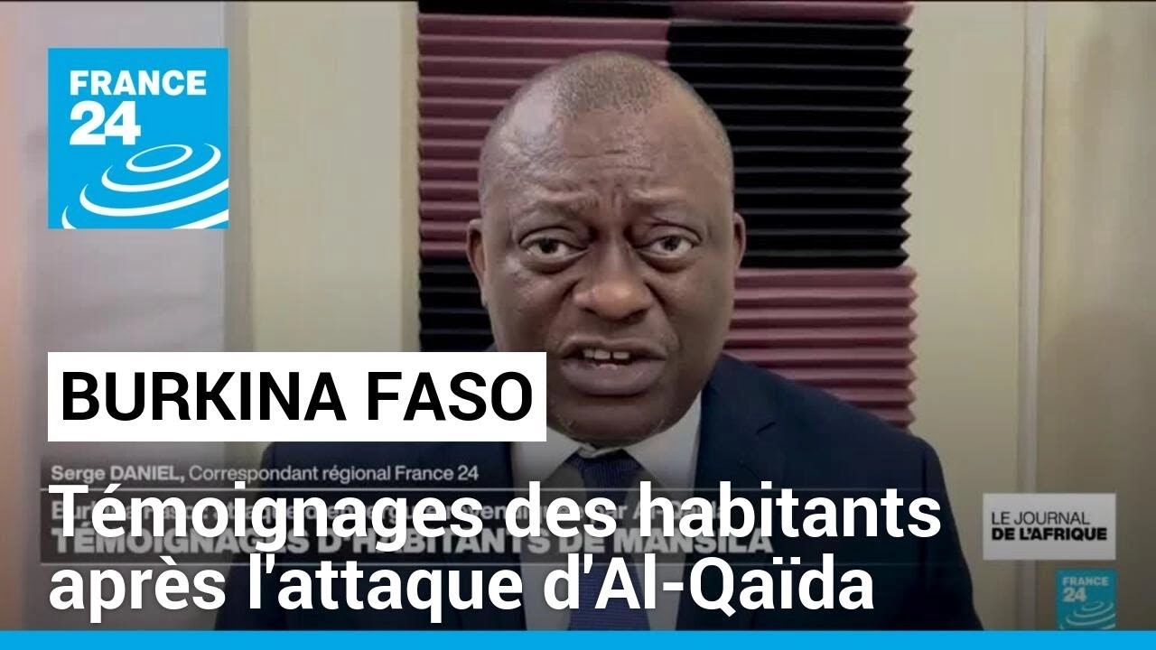 Burkina Faso : attaque d'Al-Qaïda, témoignages des habitants • FRANCE 24