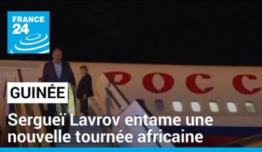 Le chef de la diplomatie russe entame en Guinée une nouvelle tournée africaine • FRANCE 24