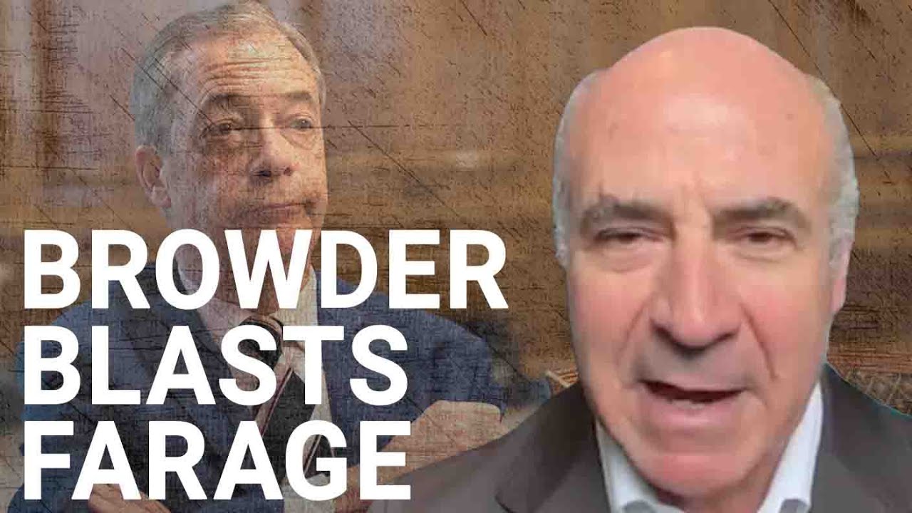 'Complete nonsense!' | Bill Browder SLAMS Nigel Farage for justifying Putin's invasion of Ukraine