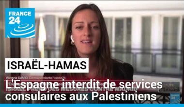 Israël interdit l'Espagne de services consulaires aux Palestiniens • FRANCE 24