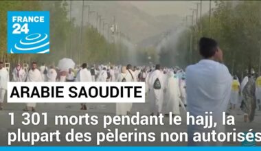 L'Arabie saoudite annonce 1 301 morts pendant le hajj, la plupart des pèlerins non autorisés