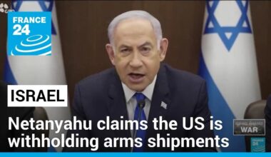 Netanyahu again claims the US is withholding arms shipments, days after Washington denies it