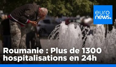 Plus de 1300 personnes hospitalisées en 24 heures à cause de la canicule en Roumanie | euronews 🇫🇷