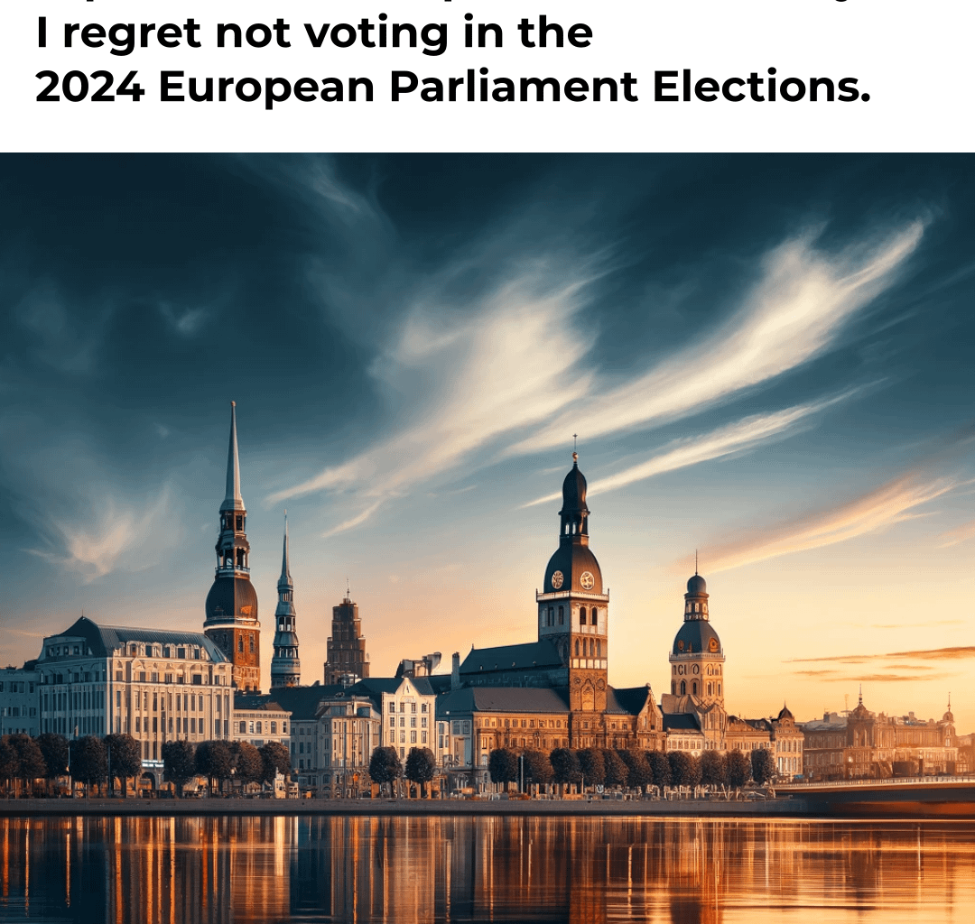 I regret not voting in 2024 European Parliament Elections