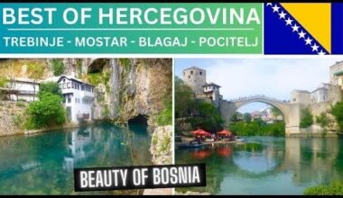 BEST OF HERCEGOVINA Bosnia | Trebinje | Mostar | Blagaj | Pocitelj | Kravice | Mostar Travel