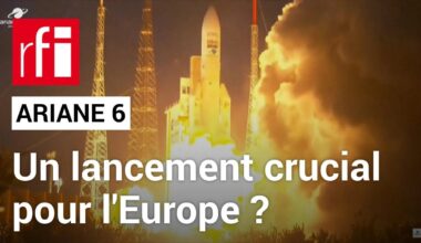 Fusée Ariane 6 : pourquoi son lancement est crucial pour l'Europe ? • RFI