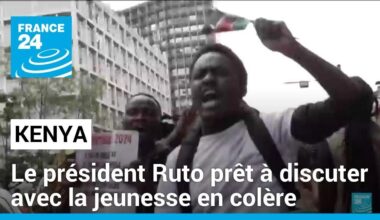 Kenya : le président Ruto prêt à discuter avec la jeunesse en colère • FRANCE 24