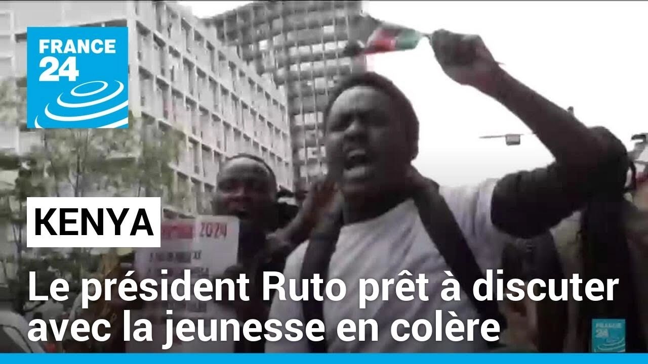 Kenya : le président Ruto prêt à discuter avec la jeunesse en colère • FRANCE 24