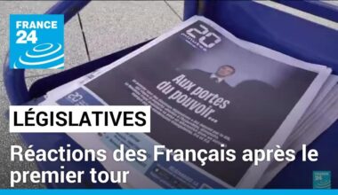 Législatives : satisfaction ou stupeur, les réactions des Français après le premier tour