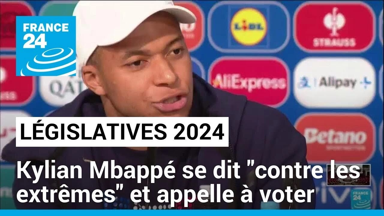 Législatives 2024 : Kylian Mbappé se dit "contre les extrêmes" et appelle à voter • FRANCE 24