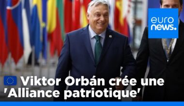 UE : Viktor Orbán annonce la création d'une "Alliance patriotique" au Parlement européen