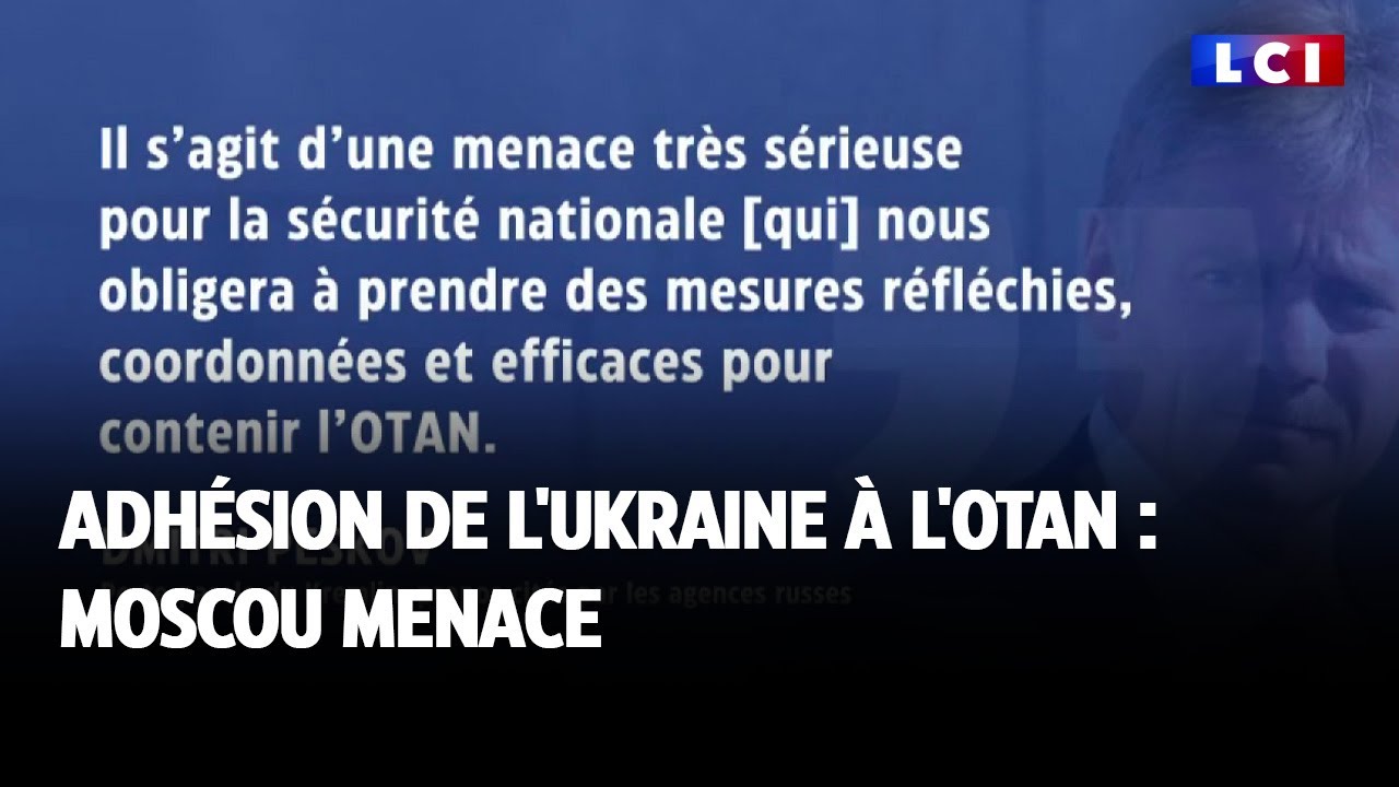 Adhésion de l'Ukraine à l'OTAN : Moscou menace