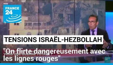 Tensions Israël-Hezbollah : "on flirte dangereusement avec les lignes rouges" • FRANCE 24