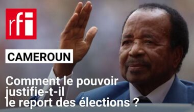 Cameroun : report à 2026 des élections législatives et municipales • RFI