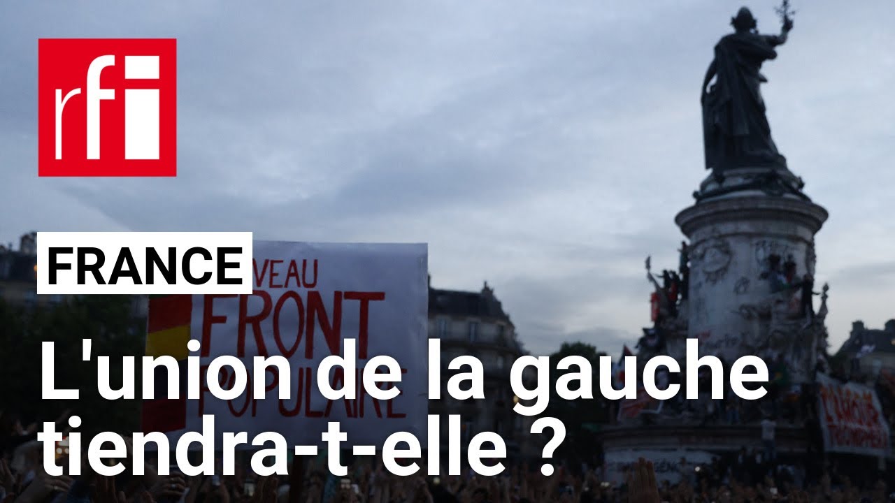 France : l'union de la gauche tiendra-t-elle ? • RFI