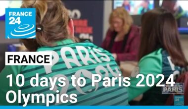 France: 10 days to Paris 2024 Olympics • FRANCE 24 English