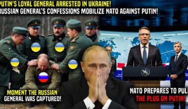 UNBELIEVABLE: Putin's Loyal General Arrested in Ukraine! General's Confessions Mobilized Nato!