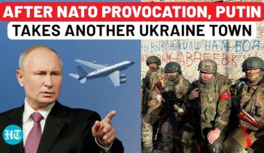 Putin Embarrasses NATO By Capturing Another Ukraine Town, Days After Chasing Off UK Jets | Russia