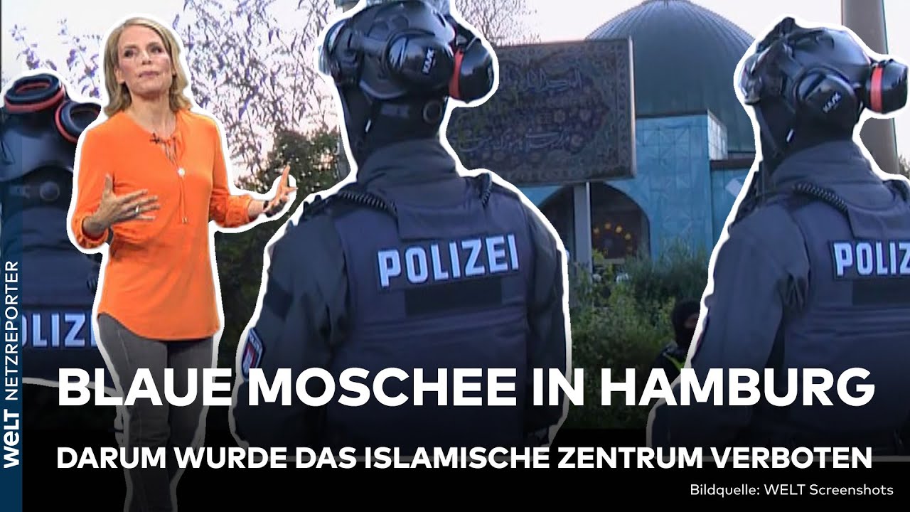 BLAUE MOSCHEE IN HAMBURG: Was wir über das islamische Zentrum wissen und warum es verboten wurde