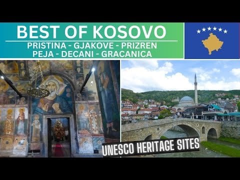 KOSOVO UNESCO SITES - српски манастир | Pristina | Prizren | Peja | Decani | Gracanica | Gjakove