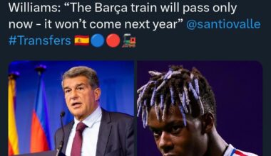 [Reshad Rahman] Barcelona’s message to Nico Williams: “The Barça train will pass only now - it won’t come next year”