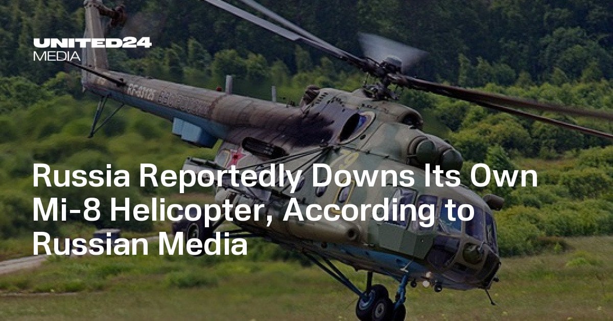 Russia Reportedly Downs Its Own Mi-8 Helicopter, According to Russian Media