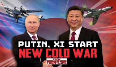 Russia, China Declare Cold War 2.0 Against the US and NATO | From The Frontline