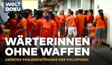 FRAUENKNAST IN MANILA: Überfüllung, Gewalt und Wärterinnen ohne Waffen | WELT HD Doku