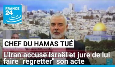 Assassinat du chef du Hamas : l'Iran accuse Israël et jure de lui faire "regretter" son acte