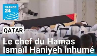 Le chef du Hamas Ismaïl Haniyeh inhumé au Qatar, "jour de colère" contre Israël • FRANCE 24