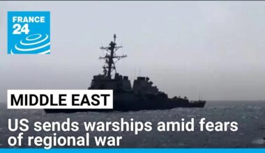 US sends warships to Middle East amid fears of regional war • FRANCE 24 English