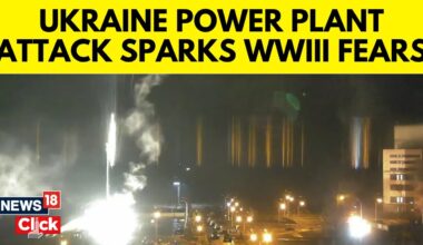 Russian Sets Europe’s Largest Nuclear Power Plant In Ukraine On Fire | World War III Soon? | N18G