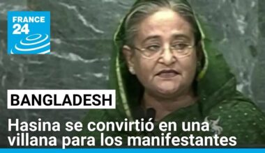 Sheikh Hasina, la primera ministra bangladesí que se convirtió en villana para los manifestantes