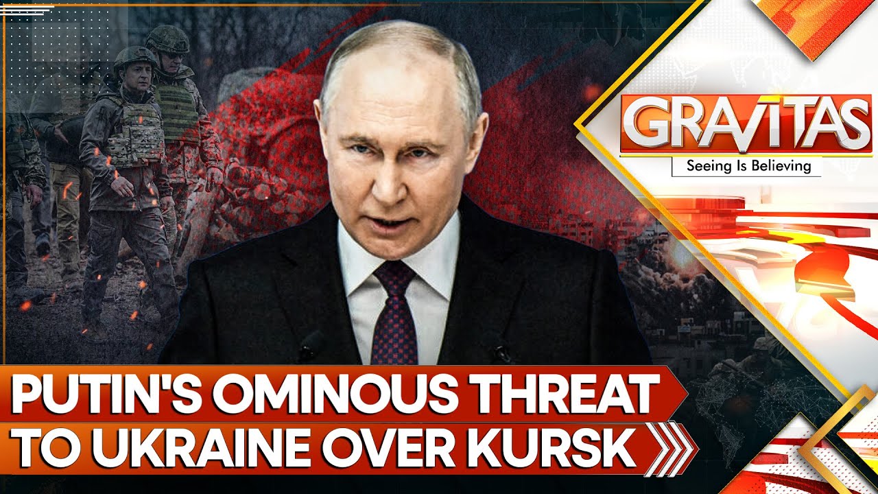 Russia-Ukraine war: How harsh will Russia's retribution be after Ukraine's Kursk offensive? Gravitas